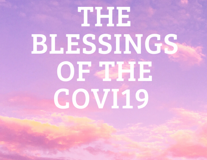 Counting Blessings of Covid19
